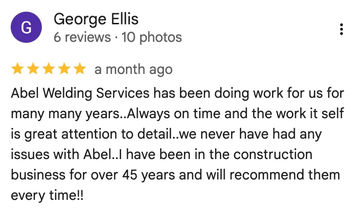 Google review from George Ellis for Abel Welding Services