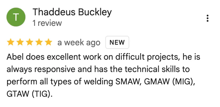 Google review from Thaddeus Buckley for Abel Welding Services