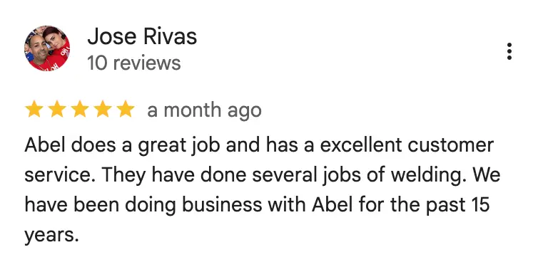Google review from Jose Rivas for Abel Welding Services